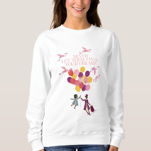 Wonka "Lass ihnen nie deine Träume!" Sweatshirt (Vorderseite)