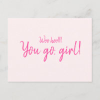 "Woo, du gehst, Mädchen" Motivierend Zitat Hot Pin