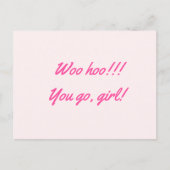 "Woo hoo!!! Du gehst, Mädchen!" Postkarte (Vorderseite)