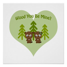 Wood du meins Biber bist Poster