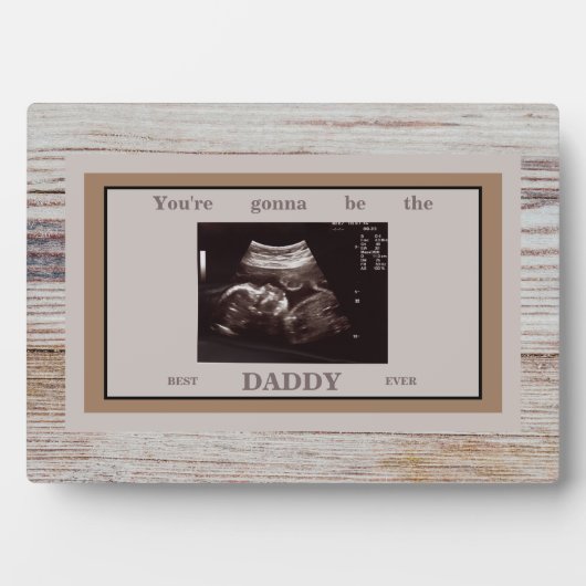 Wood Image Ultrasound Gonna Be the Best Daddy Fotoplatte (Vorderseite)
