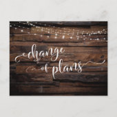 Wood & Lights Änderung von Plänen verzögert Hochze Postkarte (Vorderseite)