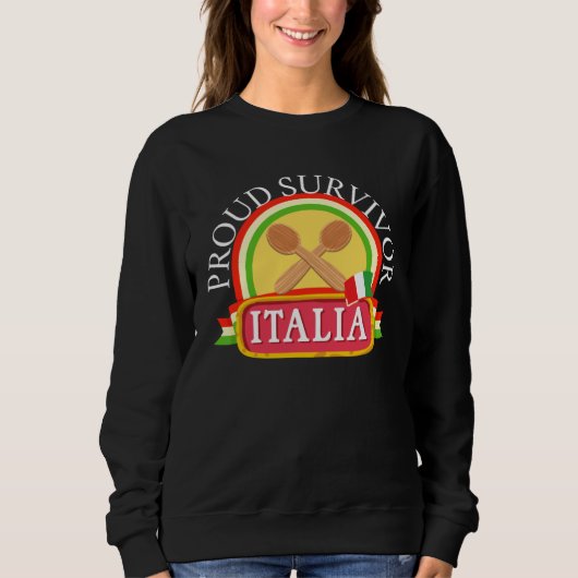 Wooden Spoon Survivor Italian Sayings Sweatshirt (Vorderseite)