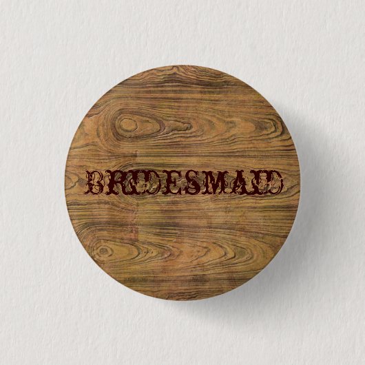 Woodgrain-rustikale Landcowboybrautjungfer Button (Vorderseite)