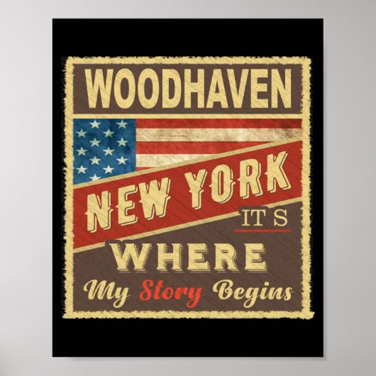 Woodhaven Ny Its Where My Story Begins _1  Poster (Vorne)