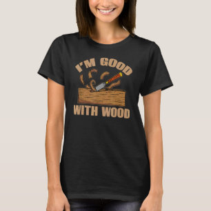 Woodwender Spaß Wood Turner Carpenter Woo T-Shirt