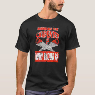 Woodworking Carpenter T-Shirt