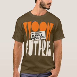 Woody Guthrie Diese Maschine tötet Faschisten T-Shirt