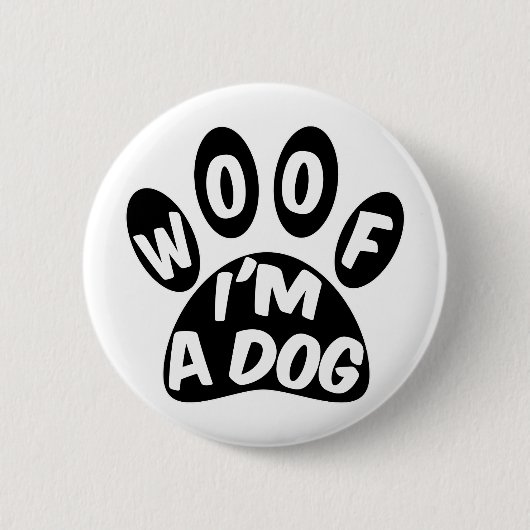 Woof ich ein Hund bin Button (Vorderseite)
