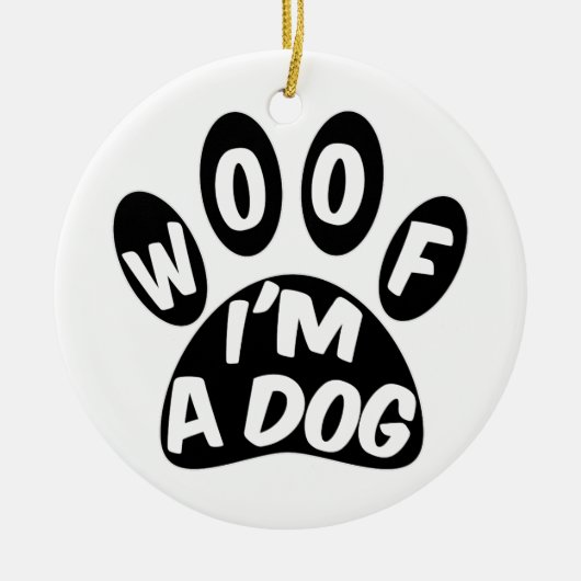 Woof ich ein Hund bin Keramik Ornament (Vorne)