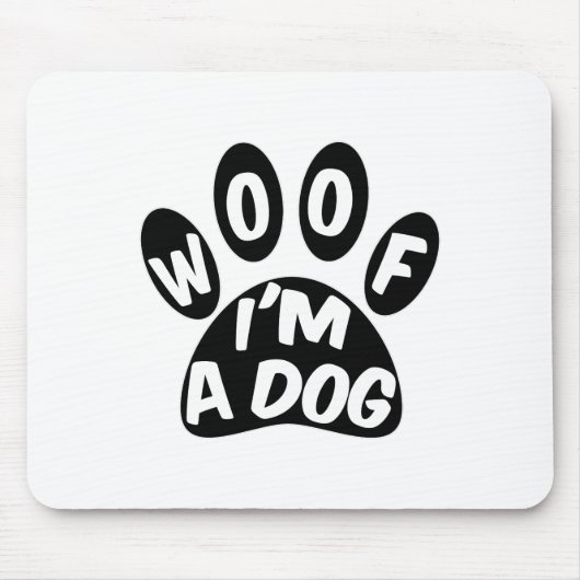 Woof ich ein Hund bin Mousepad (Vorne)