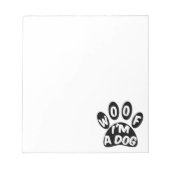 Woof ich ein Hund bin Notizblock (Vorderseite)