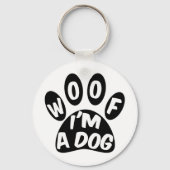 Woof ich ein Hund bin Schlüsselanhänger (Vorderseite)