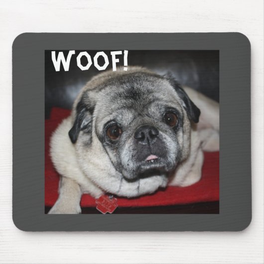 Woof, Mops Mousepad (Vorne)
