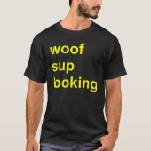 Woof Sup Looking Gay Cruise Shirt Circuit Party (Vorderseite)