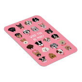 Woof You Be Mine Dog Face Pattern Magnet (Rechte Seite)