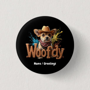 Woofdy Lustiger Western-Cowboy-Hund in Texas Button