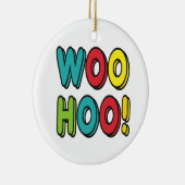 Woohoo Keramik Ornament (Rechts)