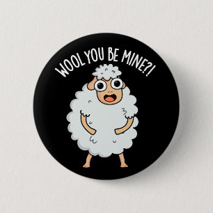 Wool you be mine Funny Sheep Puff Dark BG Button