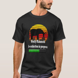 Wooly Mammoth de extintination in progress Status  T-Shirt