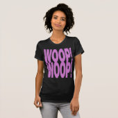 WOOP WOOP T-Shirt (Vorne ganz)