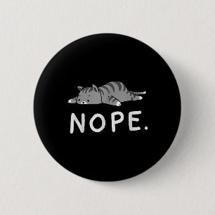 Woot Nope Cat Button