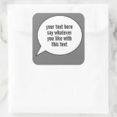 Word Bubble Speech Ballon mit Ihren Worten Quadratischer Aufkleber (Tasche)