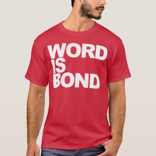 Word Is Bond Zitat Mädchen T-Shirt (Vorderseite)