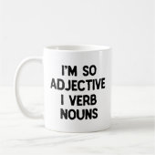 Word Nerd Funny "Ich bin so Adjektiv" Wordplay Gee Kaffeetasse (Links)