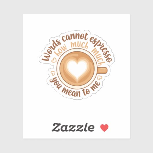 Words Cannot Espresso Love Valentine Funny Coffee Aufkleber (Blatt)