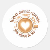 Words Cannot Espresso Love Valentine Funny Coffee  Runder Aufkleber (Vorderseite)