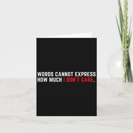 Words Cannot Express How Much I Don't Care  Karte (Vorderseite)