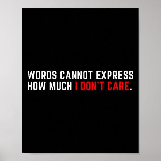 Words Cannot Express How Much I Don't Care Poster (Vorne)