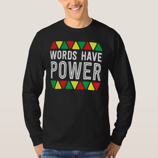 Words Have Power African Pride Rights Black Histor T-Shirt (Vorderseite)