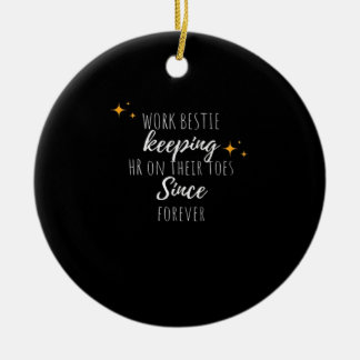 Work Bestie Funny Work Office Coworker Classic Keramik Ornament