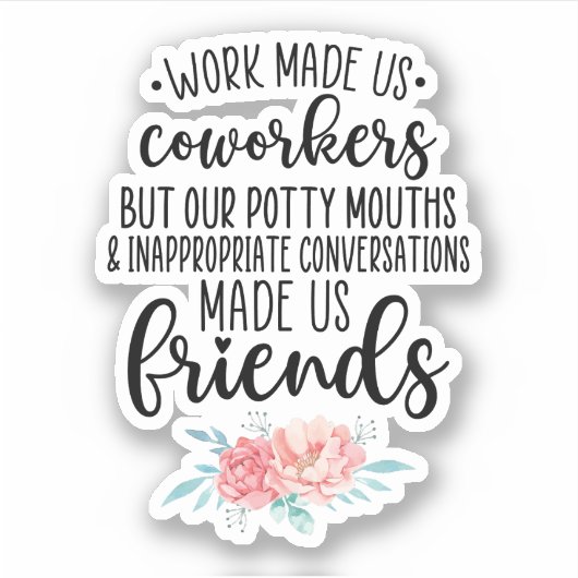 Work Bestie Geschenk, Coworker Geschenk für Arbeit Aufkleber (Vorderseite)