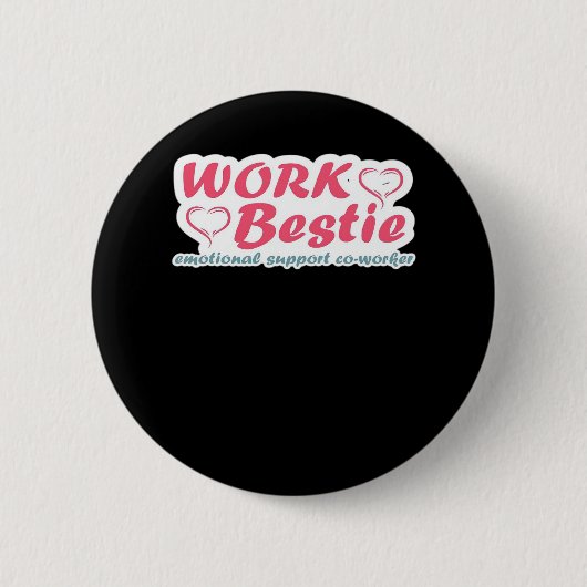 Work Bestie Geschenke Zitat Emotional Help Co-Work Button (Vorderseite)