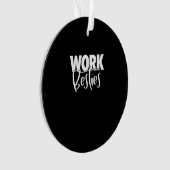 Work Buddies - Work Besties Ornament (Vorderseite)