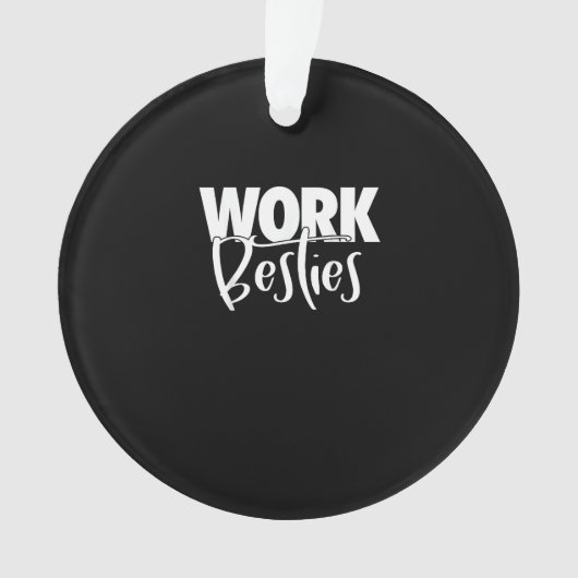 Work Buddies - Work Besties Ornament (Vorderseite)