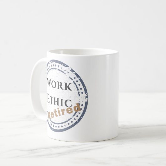 Work Ethic: Retired Kaffeetasse (Vorderseite Links)