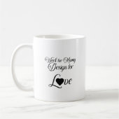 "Work for Money Design for Liebe" Kaffeetasse (Links)