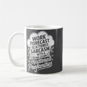 Work Forecast Scattered Sarcasm Employees Humor Qu Kaffeetasse (Links)