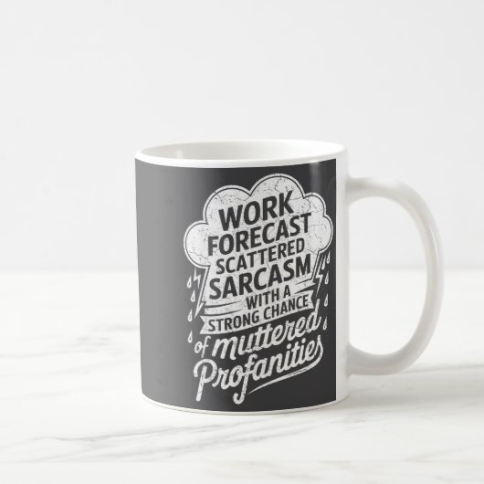 Work Forecast Scattered Sarcasm Employees Humor Qu Kaffeetasse (Rechts)