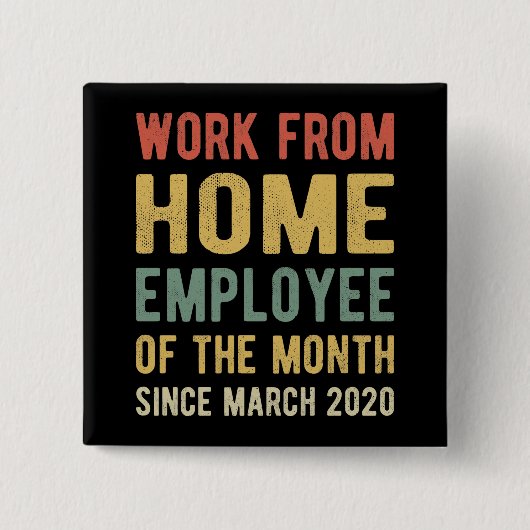 Work From Home Employee of The Month I Button (Vorderseite)
