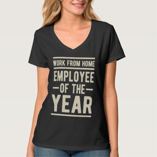 Work From Home Employee of the Year Job Sarcasm Hu T-Shirt (Vorderseite)