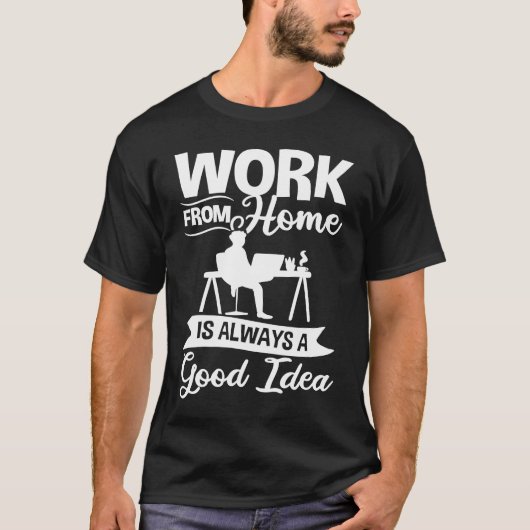 Work From Home Office Job Ideas Business Online De T-Shirt (Vorderseite)
