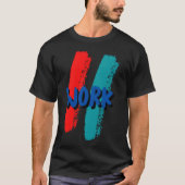 WORK funny T-Shirt (Vorderseite)