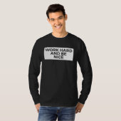 Work Hard And Be Nice Inspirational T-Shirt (Vorne ganz)