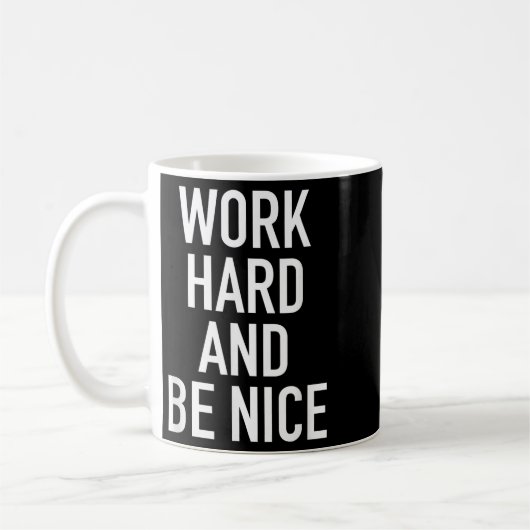 Work Hard And Be Nice - Motivational Quote Kaffeetasse (Links)