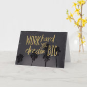 Work Hard and Dream Big inspirierende Karte (Gelbe Blume)